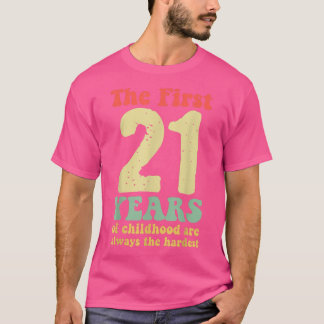 De första 21 åren av barndom är alltid de t shirt