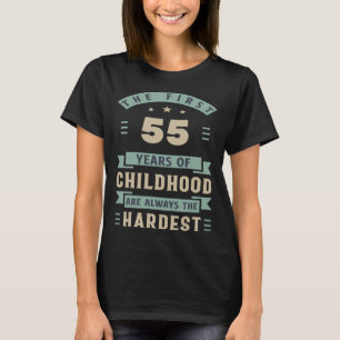 De första 55 åren av barn är knappt 55 år t shirt