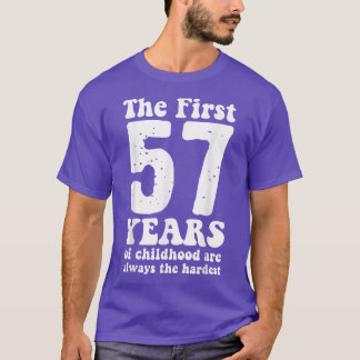 De första 57 åren av barndom är alltid de t shirt