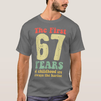 De första 67 åren av barndom är alltid de t shirt