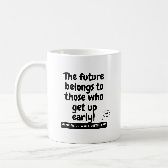 De framtida tillhören till dem som kommer upp i ti kaffemugg (Vänster)