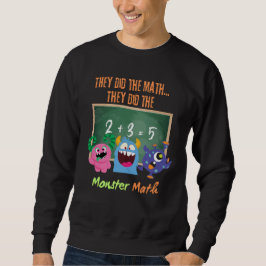 De gjorde Monster Math Sweatshirt