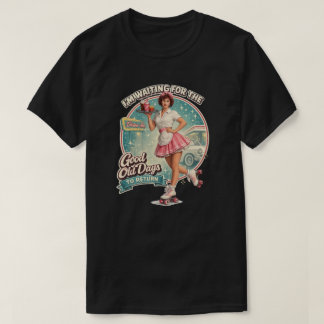 De Goda Gamla Dagarna T Shirt