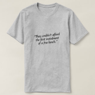 De hade inte råd med den första delbetalningen av t shirt