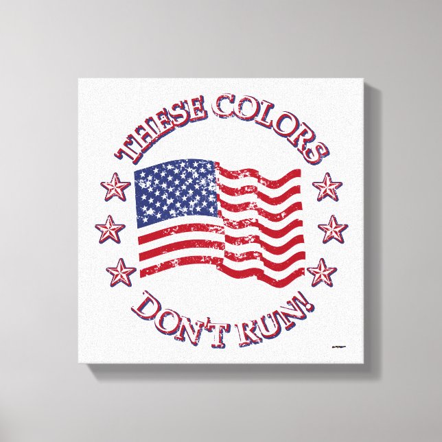 De här Färger är inte Springa! American Flagga & S Canvastryck (Framsida)