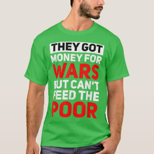 De Har pengar till Krig men kan inte Mata de fatti T Shirt