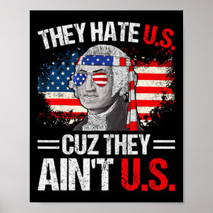 De hatar oss Cuz.. De är inte amerikanska Flagga 4 Poster