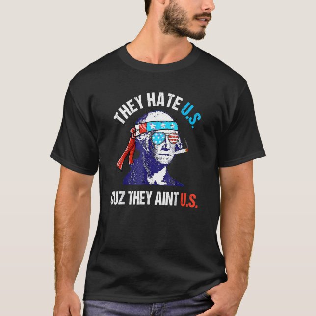 De hatar oss Cuz... De är inte oss fjärde juli. T Shirt (Framsida)