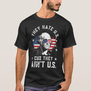De hatar oss Cuz... De är inte oss fjärde juli. T Shirt