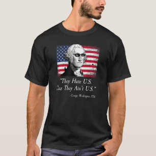 De hatar oss Cuz.. De är inte USA 1 T Shirt
