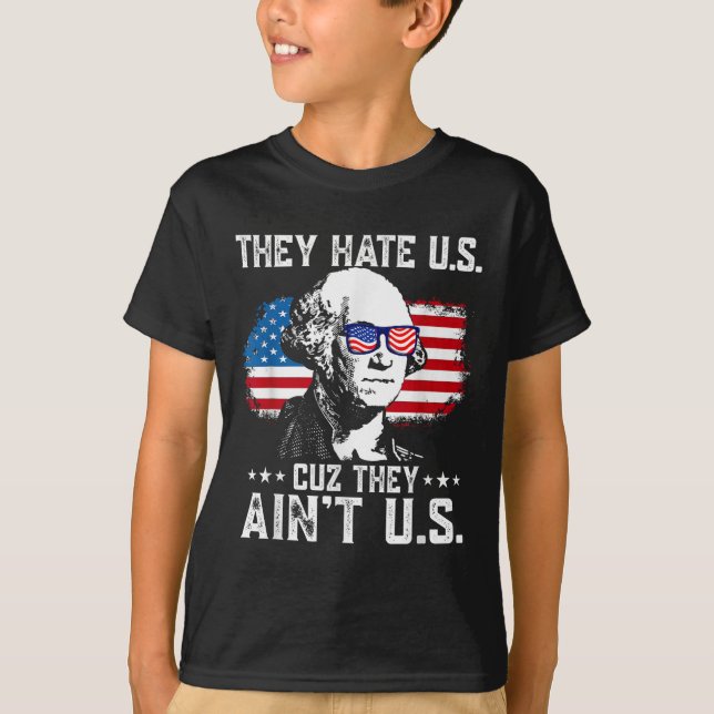 De hatar oss Cuz.. de ger oss amerikanska Flagga 4 T Shirt (Framsida)