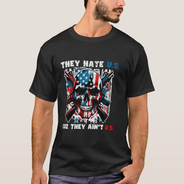 De hatar oss, de är amerikanska Flagga USA T Shirt (Framsida)