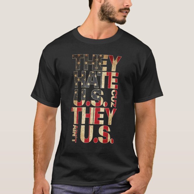 De hatar oss "kuz de inte är amerikanska Flagga St T Shirt (Framsida)