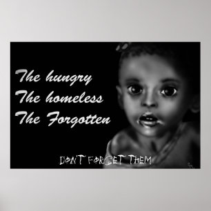 De hungrigare, de hemlösa, de glömda poster