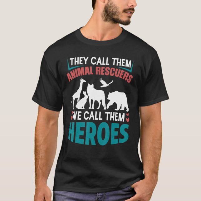 De kallar dem djurräddningshjältar. t shirt (Framsida)