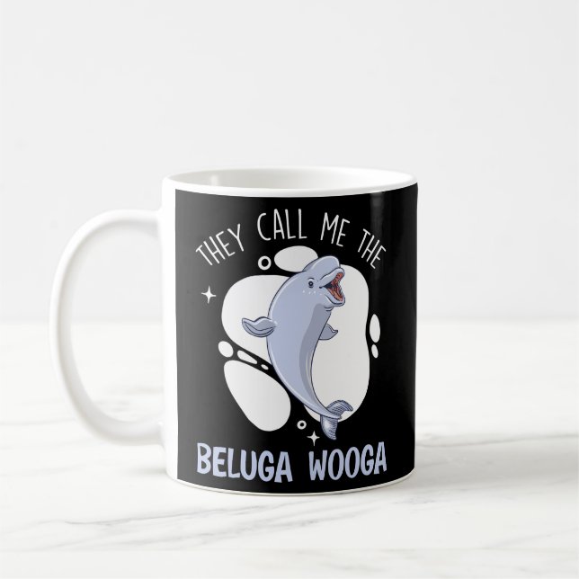 De kallar mig "Beluga Wooga Animal Beluga Whale" Kaffemugg (Vänster)