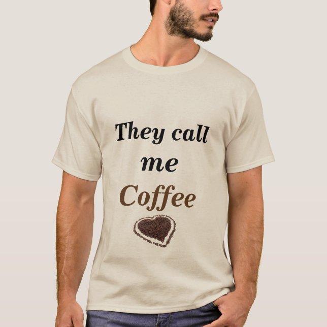 De kallar mig Coffee T-Shirt (Framsida)