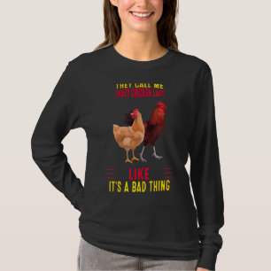 De kallar mig Crazy Chicken Dam Humous T Shirt