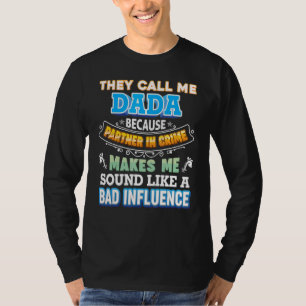 De kallar mig Dada för partner i Krim Far T Shirt
