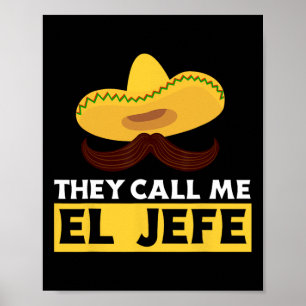 De kallar mig El Jefe Boss Rolig mexikansk kock Poster