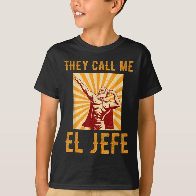 De kallar mig El Jefe Bragging Chef Joke Mexican F T Shirt (Framsida)