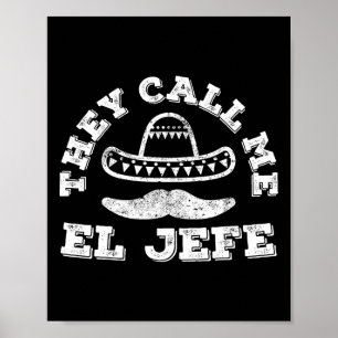 De kallar mig El Jefe Cinco De Mayo Party Shirt Poster