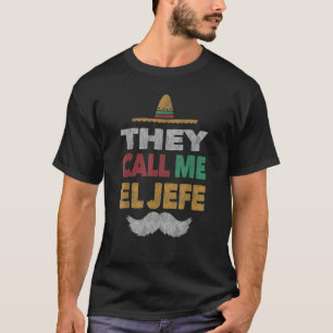 De kallar mig El Jefe Fiesta Mexican Party Hat T Shirt