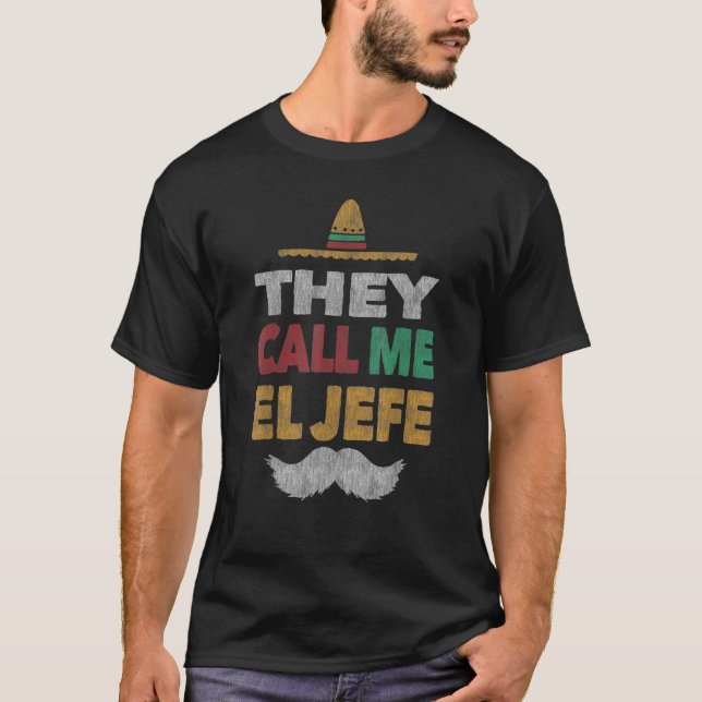 De kallar mig El Jefe Fiesta Mexican Party Hat T Shirt (Framsida)