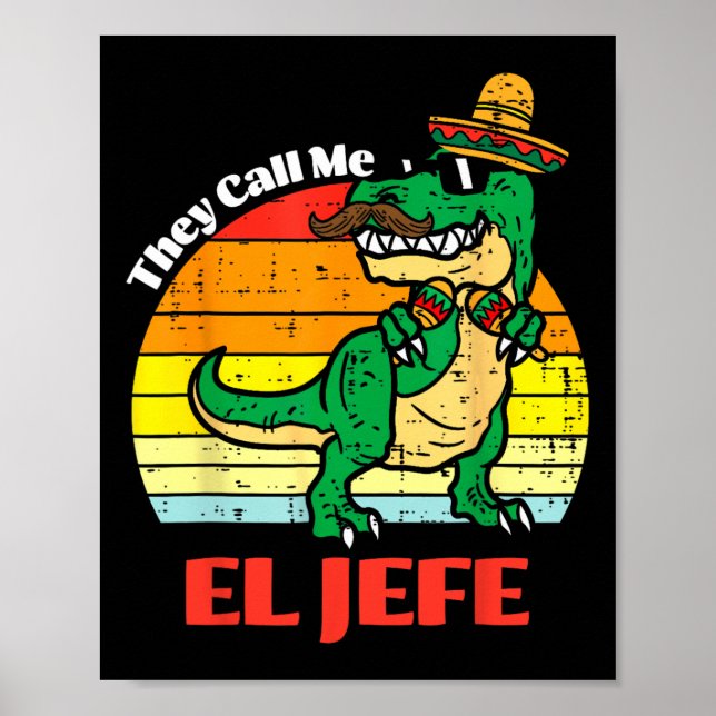 De kallar mig El Jefe Funny Dinosaur Cinco De Mayo Poster (Framsidan)