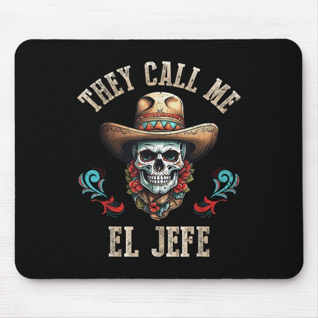 De kallar mig El Jefe Funny Mexican Skull Cinco De Musmatta (Framsidan)