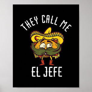 De kallar mig El Jefe Mexican Chef Funny Sombrero Poster