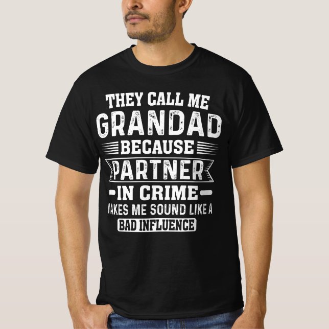 De kallar mig farfar för att partner i brott t shirt (Framsida)