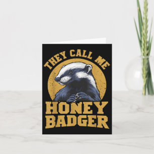 De kallar mig Honey badger Funny Cute Roligt Humor Kort