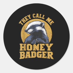 De kallar mig Honey badger Funny Cute Roligt Humor Runt Klistermärke