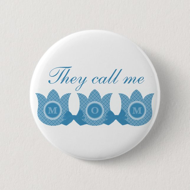 De kallar mig Mamma-knapp för tulpaner (blå) Knapp (Framsida)