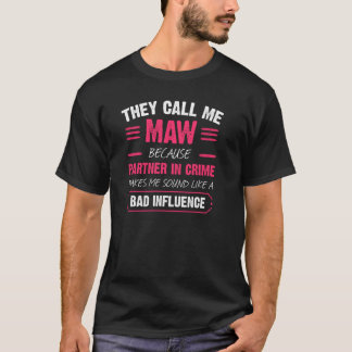 De kallar mig Maw för partner i Crime Funny Pu T Shirt