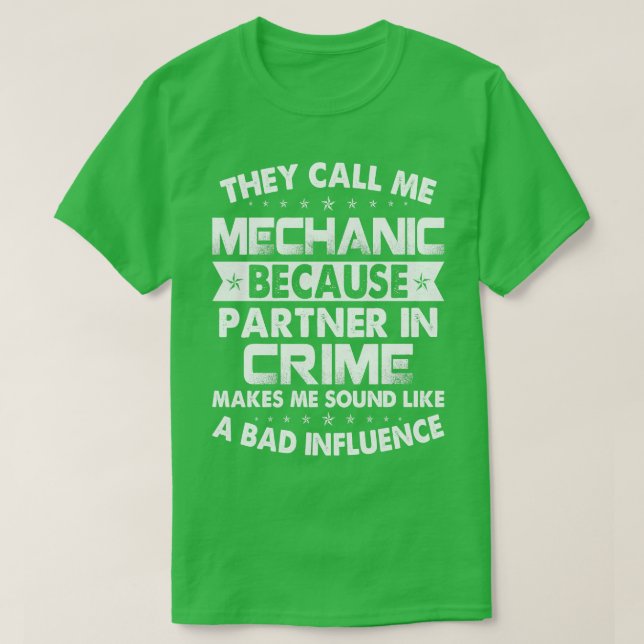 De kallar mig Mechanic eftersom partnermekanismen  T Shirt (Design framsida)