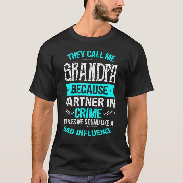 De kallar mig morfar för att partner i brott t shirt (Framsida)