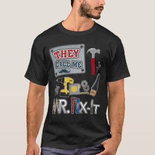 De kallar mig Mr.. fixera det Fars dag T Shirt
