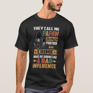 De kallar mig Papaw Ljud som ett dåligt inflytande T Shirt