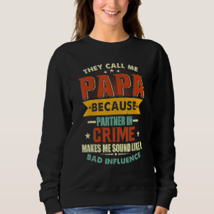 De kallar mig Pappa för att partner i brottligt Fa T Shirt
