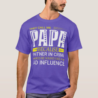 De kallar mig Pappa för att partner i brottsofferg T Shirt