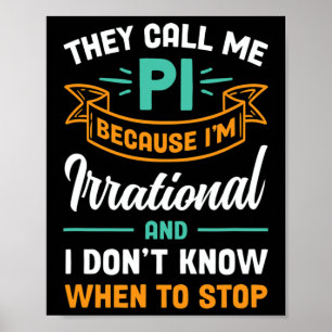 De kallar mig Pi för att jag är irrationell Pi Day Poster