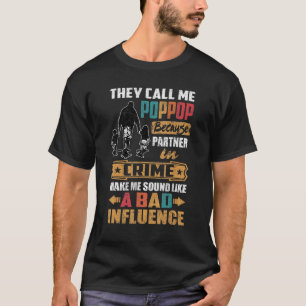 De kallar mig Poppop Ljud som dåligt inflytande T Shirt