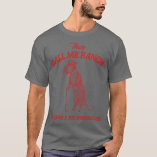 De kallar mig ranch för jag klär familjen t shirt