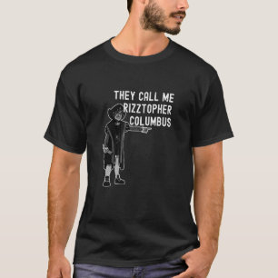 De kallar mig Rizztopher Columbus Rizz Christopher T Shirt