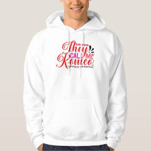 De kallar mig Romeo Valentine Hoodie Design.