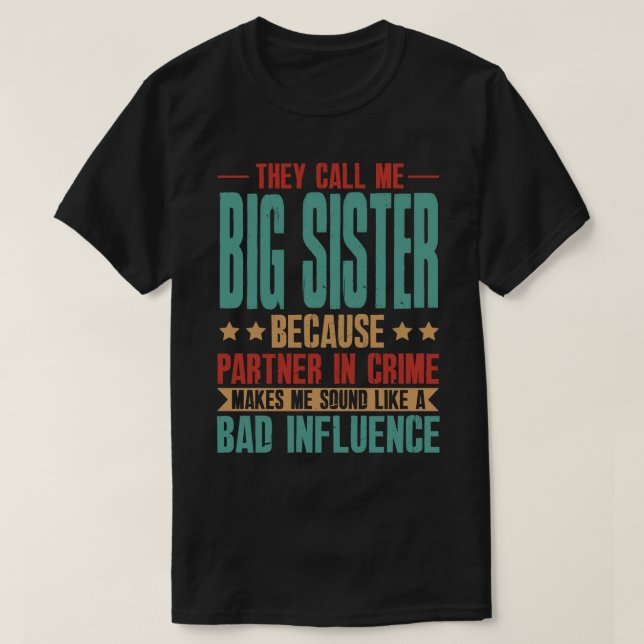 De kallar mig STG SISTER eftersom partner i brott  T Shirt (Design framsida)