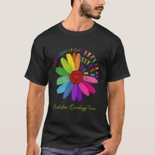 De kämpar mot att jag bekämpar Oncology Team Radia T Shirt