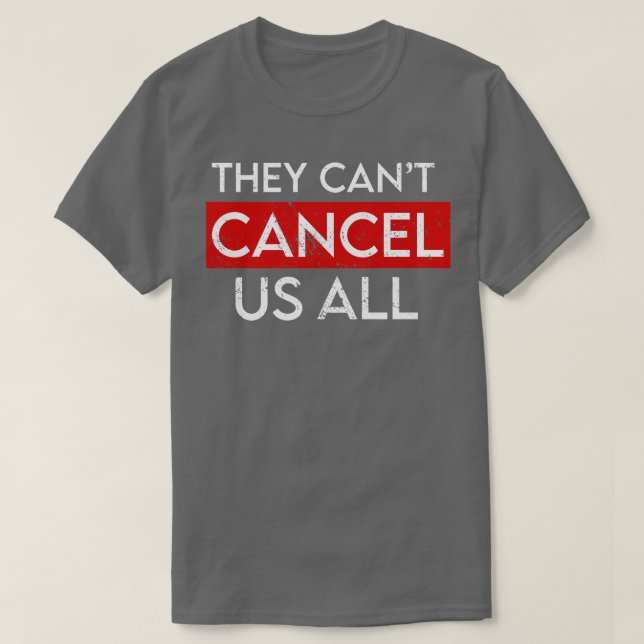 De kan avbryta oss alla t shirt (Design framsida)